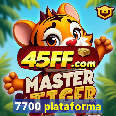 7700 plataforma